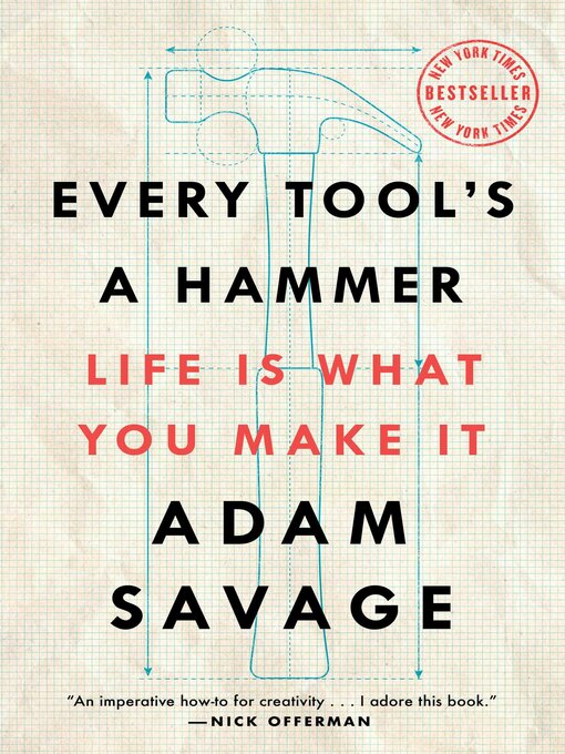Title details for Every Tool's a Hammer by Adam Savage - Wait list